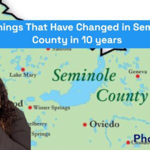 10 things that have changed in Seminole County over the last 10 years!