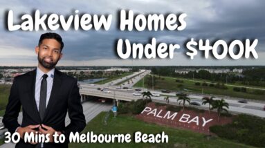 New Construction Lakeview Homes For Sale in Palm Bay Florida Under $400K