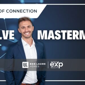 Ben Laube Homes EVOLVE Masterminds | Episode 2 | The Art of Connection 2023