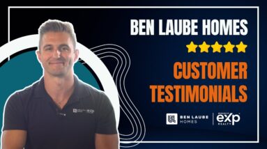 Ben Laube Homes Customer Testimonials | Real Homebuyers Share Their Stories