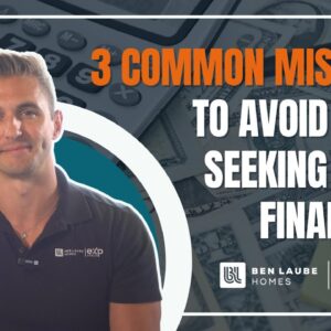 3 Common Mistakes to Avoid When Seeking Home Financing | Homebuyer Education Series