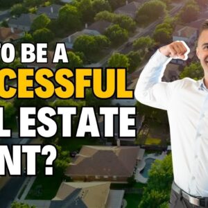 How to be a successful real estate agent?