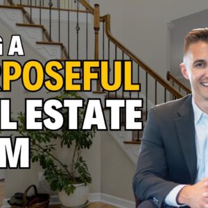 Being a Purposeful Real Estate Team